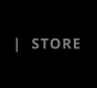|  STORE